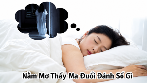nam mo thay ma duoi danh so gi