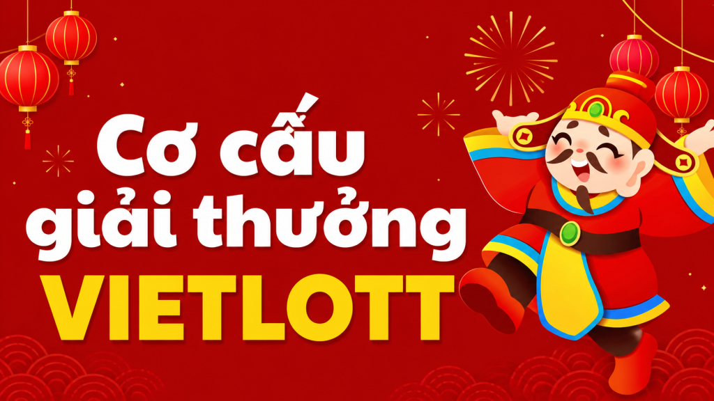 co cau giai thuong xo so vietlott